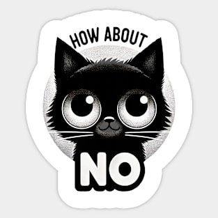 Sassy Black Cat - The Art of Saying No Sticker